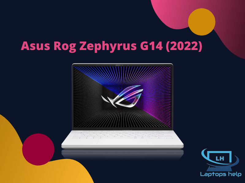 You are currently viewing Asus Rog Zephyrus G14 (2022) Specs, Price, Release Date, and Expert Review