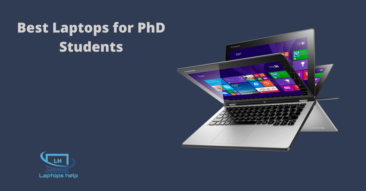 You are currently viewing Best Laptops for PhD Students in 2022