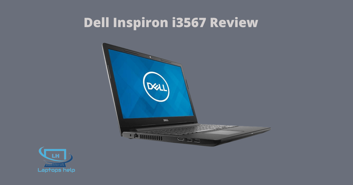 Read more about the article Dell Inspiron i3567 Review 2024