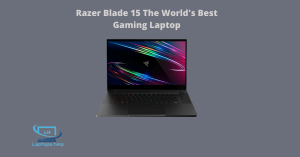 Read more about the article Razer Blade 15 The World’s Best Gaming Laptop of 2022